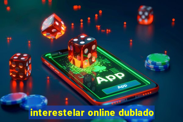 interestelar online dublado